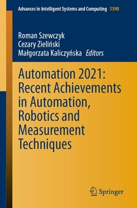 Produktbild: Automation 2021: Recent Achievements in Automation, Robotics and Measurement Techniques