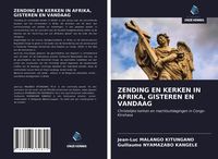 Produktbild: Zending En Kerken in Afrika, Gisteren En Vandaag