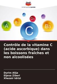 Produktbild: Contr&ocirc;le de la vitamine C (acide ascorbique) dans les boissons fra&icirc;ches et non alcoolis&eacute;es