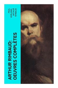 Bild vom Artikel Arthur Rimbaud: Oeuvres complètes vom Autor Paul Verlaine