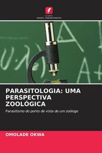 Produktbild: Okwa, O: Parasitologia: Uma Perspectiva Zool&oacute;gica