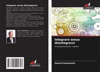 Produktbild: Integrare senza disintegrarsi