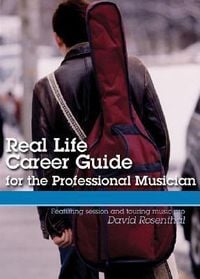 Bild vom Artikel Real Life Career Guide for the Professional Musician vom Autor 