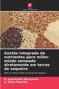 Produktbild: Gest&atilde;o integrada de nutrientes para milho-mi&uacute;do semeado diretamente em terras de sequeiro