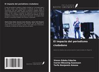 Produktbild: El impacto del periodismo ciudadano