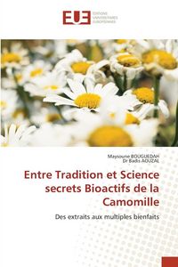 Produktbild: Entre Tradition et Science secrets Bioactifs de la Camomille