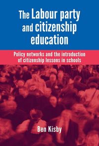 Produktbild: The Labour party and citizenship education