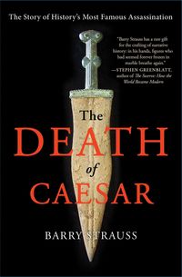 Bild vom Artikel The Death of Caesar: The Story of History's Most Famous Assassination vom Autor Barry Strauss