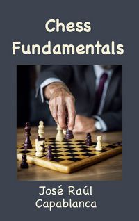 Produktbild: Chess Fundamentals (Illustrated and Unabridged)