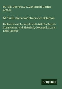 Produktbild: M. Tullii Ciceronis Orationes Selectae