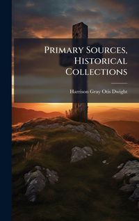Produktbild: Primary Sources, Historical Collections