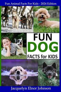 Produktbild: Fun Dog Facts for Kids 9-12