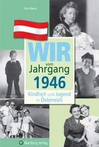 Produktbild: Wir vom Jahrgang 1946 - Kindheit und Jugend in &Ouml;sterreich
