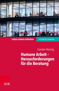 Produktbild: Humane Arbeit - Herausforderungen f&uuml;r die Beratung