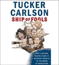 Produktbild: Ship of Fools: How a Selfish Ruling Class Is Bringing America to the Brink of Revolution