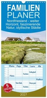 Produktbild: Familienplaner 2027 - Nordfriesland - weiter Horizont, faszinierende Natur, idyllische St&auml;dte mit 5 Spalten (Wandkalender, 21 x 45 cm) CALVENDO