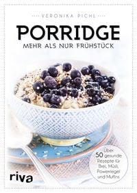 Bild vom Artikel Porridge – mehr als nur Frühstück vom Autor Veronika Pichl