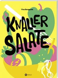 Knaller-Salate von Ylva Bergqvist