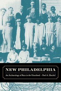 Produktbild: Shackel, P: New Philadelphia - An Archaeology of Race in the