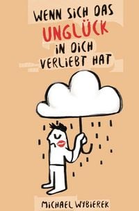 Produktbild: Wenn sich das Ungl&uuml;ck in dich verliebt hat