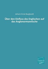 Produktbild: Burghardt, J: &Uuml;ber den Einfluss des Englischen auf das Anglo