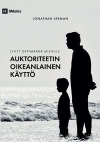 Produktbild: Using Authority Well / Auktoriteetin oikeanlainen k&auml;ytt&ouml;
