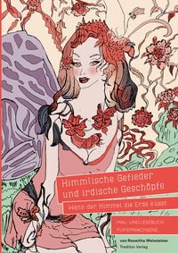 Produktbild: Himmlische Gefieder und irdische Gesch&ouml;pfe - Wenn der Himmel die Erde k&uuml;sst