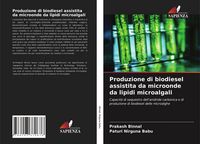 Produktbild: Produzione di biodiesel assistita da microonde da lipidi microalgali