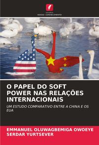 Produktbild: O PAPEL DO SOFT POWER NAS RELA&Ccedil;&Otilde;ES INTERNACIONAIS