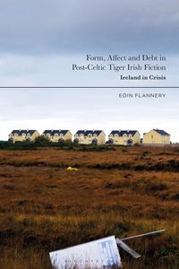 Produktbild: Form, Affect and Debt in Post-Celtic Tiger Irish Fiction