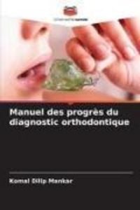 Produktbild: Manuel des progr&egrave;s du diagnostic orthodontique
