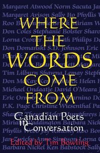 Produktbild: Where the Words Come from: Canadian Poets in Conversation