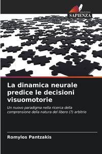 Produktbild: La dinamica neurale predice le decisioni visuomotorie