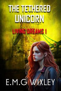 Produktbild: The Tethered Unicorn (Living Dreams, #1)