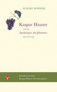 Produktbild: Kaspar Hauser und die Apokalypse des Johannes