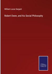 Produktbild: Robert Owen, and his Social Philosophy