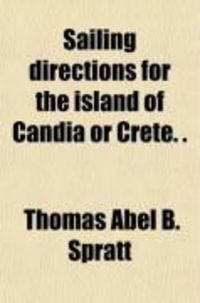 Produktbild: Sailing Directions for the Island of Candia or Crete. .