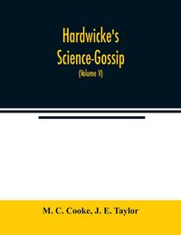 Produktbild: Hardwicke's Science-Gossip