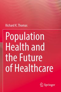 Produktbild: Population Health and the Future of Healthcare