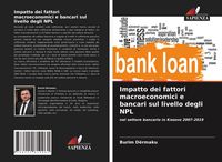Produktbild: Impatto dei fattori macroeconomici e bancari sul livello degli NPL
