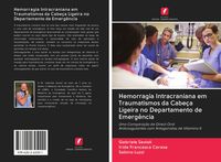 Produktbild: Hemorragia Intracraniana em Traumatismos da Cabe&ccedil;a Ligeira no Departamento de Emerg&ecirc;ncia
