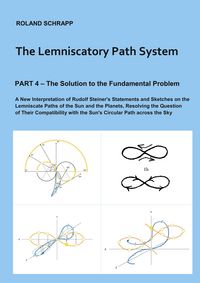 Produktbild: The Lemniscatory Path System - Part 4: The Solution to the Fundamental Problem