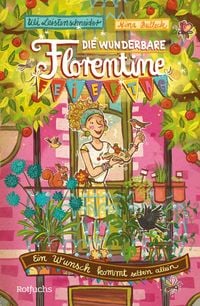 Produktbild: Die wunderbare Florentine Feiertag: Ein Wunsch kommt selten allein