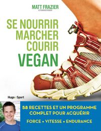 Produktbild: Se nourrir, marcher, courir vegan