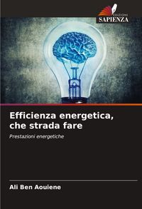 Produktbild: Efficienza energetica, che strada fare