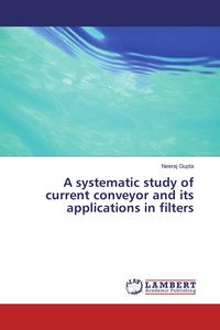 Produktbild: A systematic study of current conveyor and its applications in filters