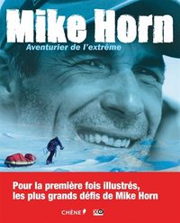 Produktbild: Mike Horn : aventurier de l'extr&ecirc;me