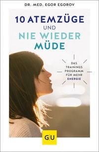 Produktbild: 10 Atemz&uuml;ge und nie wieder m&uuml;de