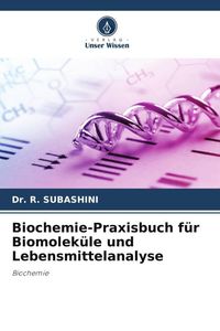 Produktbild: Biochemie-Praxisbuch f&uuml;r Biomolek&uuml;le und Lebensmittelanalyse