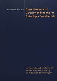 Produktbild: Eigeninteresse und Gemeinwohlbindung im Freiwilligen Sozialen Jahr